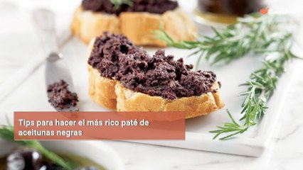 Tips para hacer el más rico paté de aceitunas negras