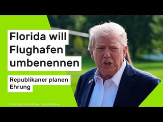 Donald Trump: Republikaner planen Ehrung – Florida will Flughafen umbenennen