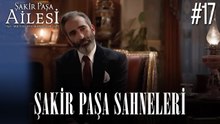 Şakir Paşa Sahneleri - Şakir Paşa Ailesi: Mucizeler ve Skandallar