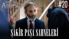 Şakir Paşa Sahneleri - Şakir Paşa Ailesi: Mucizeler ve Skandallar