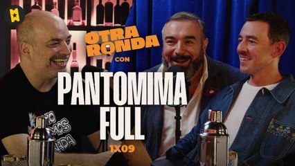 Con... Pantomima Full - Otra ronda - Temporada 1 - Episodio 9 - Capítulo