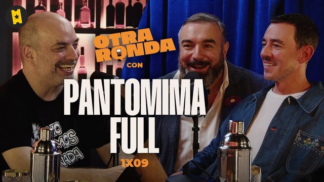 Con... Pantomima Full - Otra ronda - Temporada 1 - Episodio 9 - Capítulo
