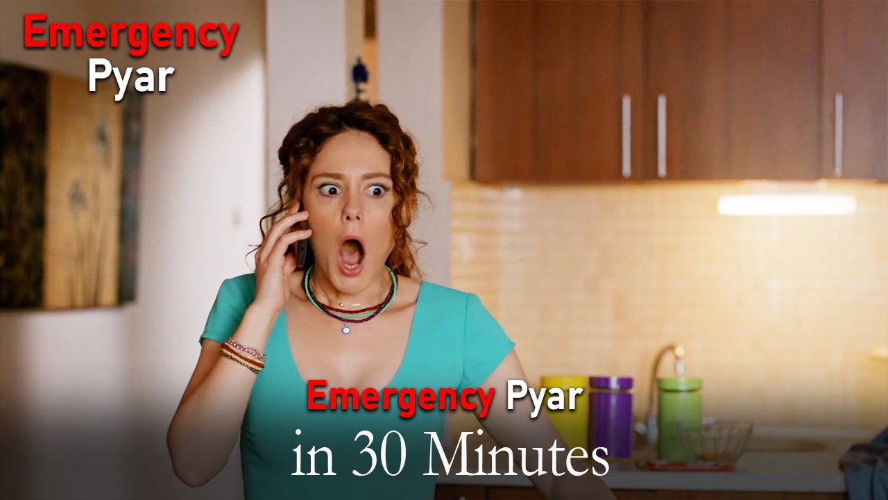 Emergency Pyar in 30 Minutes #17