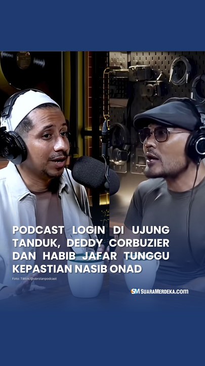 Podcast Login di Ujung Tanduk, Deddy Corbuzier dan Habib Jafar Tunggu Kepastian Nasib Onad