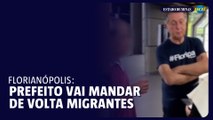 Prefeito de Florianópolis promete passagem 'de volta' a quem chegar sem emprego