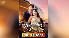 Forbidden Love Is In The Air (2025) - FULL & DETAILED VERSION