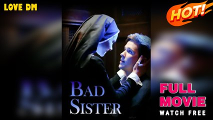 Bad Sister New