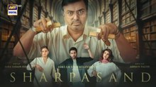 Sharpasand Episode  10 | Naumaan ijaaz - Hareem farooq - affan Waheed - Hira mani