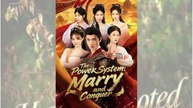 The Power System - Marry and Conquer #Dramabox