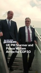UK PM Starmer and Prince William Arrive for COP30