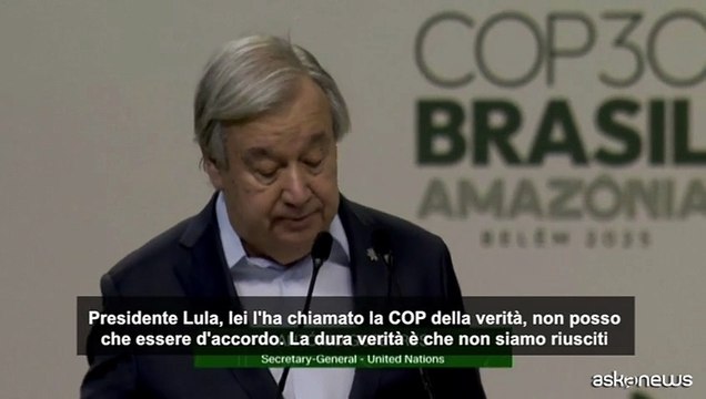 COP30, Guterres(Onu): sul riscaldamento globale il mondo ha fallito