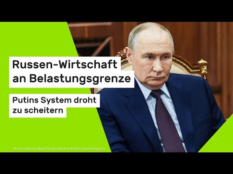 Russen-Wirtschaft an Belastungsgrenze - Putins System droht zu scheitern