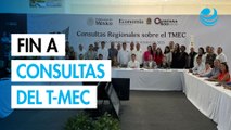 Secretaría de Economía da por concluidas consultas del T-MEC