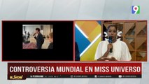 Controversia en el Miss Universo | ESM