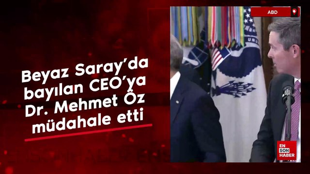 Beyaz Saray’da bayılan CEO'ya Dr. Mehmet Öz müdahale etti