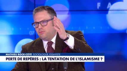 L'édito de Mathieu Bock-Côté : «Perte de repères : la tentation de l'islamisme ?»