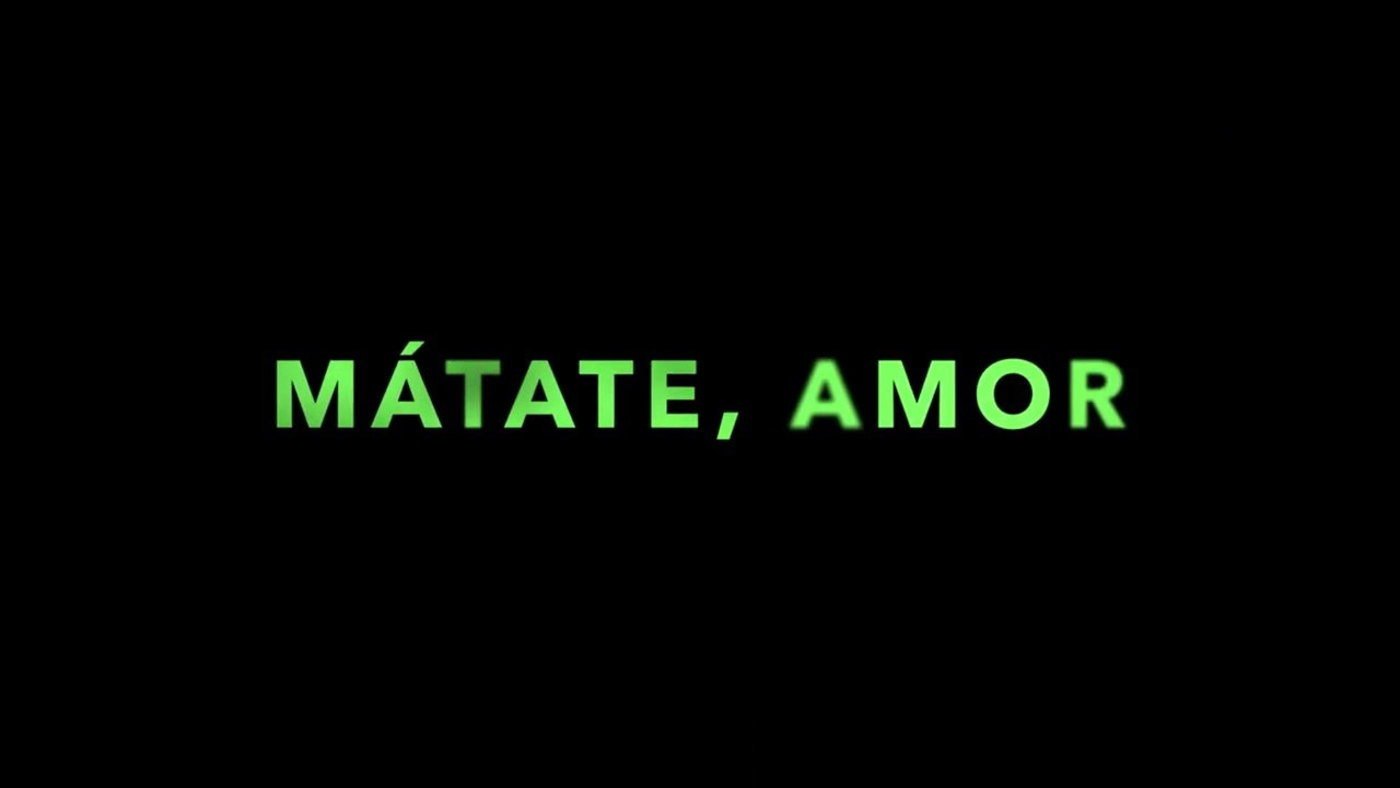 Mátate, Amor | Trailer