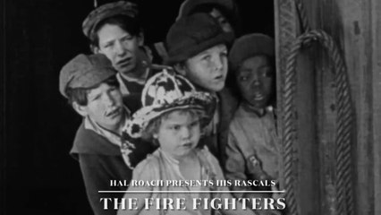 Hal Roach Presents His Rascals - The Fire Fighters (1922)