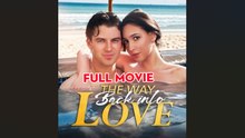They Way Back Into Love - Full Movies