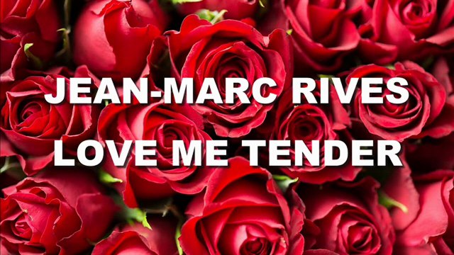 Jean-Marc Rives - Love Me Tender (Audio Officiel Remasterisé)