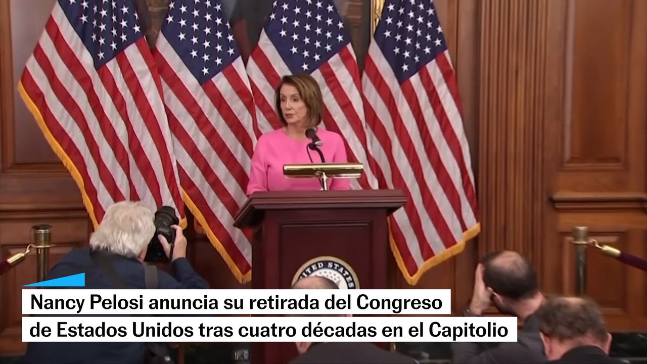 Nancy Pelosi anuncia su retirada del Congreso de Estados Unidos tras cuatro décadas en el Capitolio