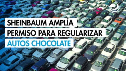 Sheinbaum amplía permiso para regularizar autos chocolate hasta noviembre del 2026