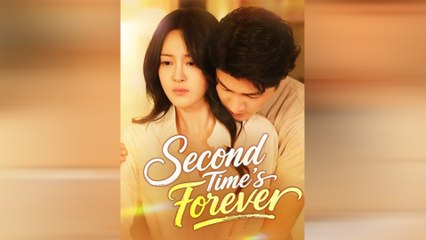 Second Time's Forever - Full Movie