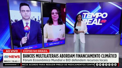 COP30: Bancos multilaterais defendem modelos de financiamento climático | TEMPO REAL