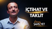 12. İslami Şahsiyet "İçtihat ve Taklit"