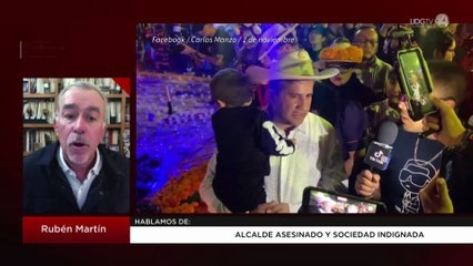 Alcalde asesinado y sociedad indignada | Rubén Martín