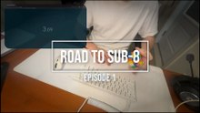 Road to Sub-8 on 3x3 | Episode 1