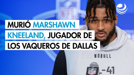 Murió Marshawn Kneeland, jugador de los Vaqueros de Dallas, a los 24 años: Indagan posible suicidio