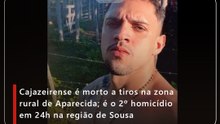Cajazeirense é morto a tiros na zona rural de Aparecida; é o 2º homicídio em 24h na região de Sousa