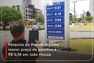 Pesquisa do Procon registra menor preço da gasolina a R$ 5,78 em João Pessoa