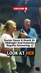 Midnight Knock Leaves Doctor Terrified 😰
