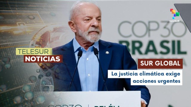 Líderes Globales exigen fin del Unilateralismo y Acción Climática Urgente