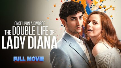 Once Upon A Divorce - The Double Life Of Lady Diana S - Full Movie