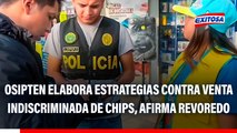Osiptel trabaja estrategias contra venta indiscriminada de chips, asegura Víctor Revoredo