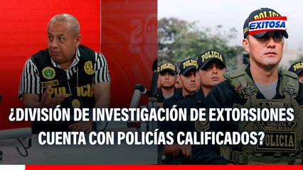¿Con policías probos? Víctor Revoredo lidera División de Investigación de Extorsiones de la PNP
