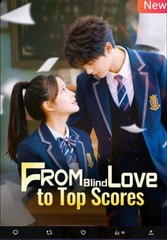 From Blind Love to Top Scores Chinese Drama - English Sub