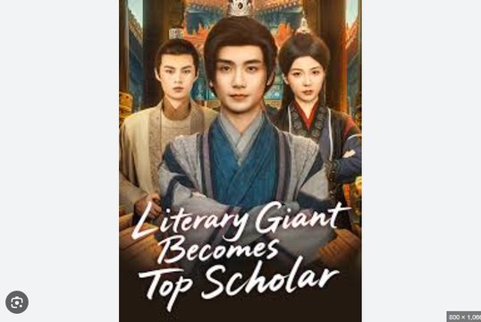Literary Giant Becomes Top Scholar Part 1- Chinese Drama