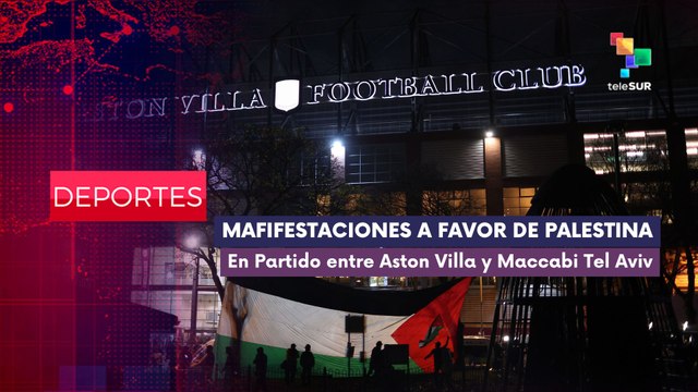Manifestaciones a favor de Palestina afueras del estadio Villa Park DEPORTES EDICIÓN CENTRAL 06-11-2025