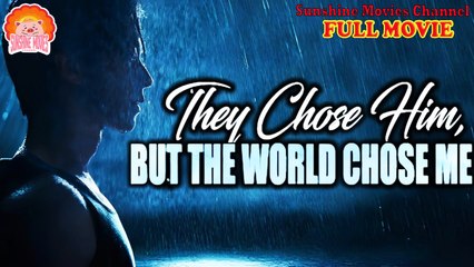 💖They Chose Him But the World Chose Me Dubbed in English #Full 🐽 Top Movie 2025 - Sunshine Movies Channel