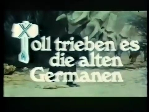 Toll trieben es die alten Germanen (1972)