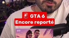 GTA 6 est reporté
