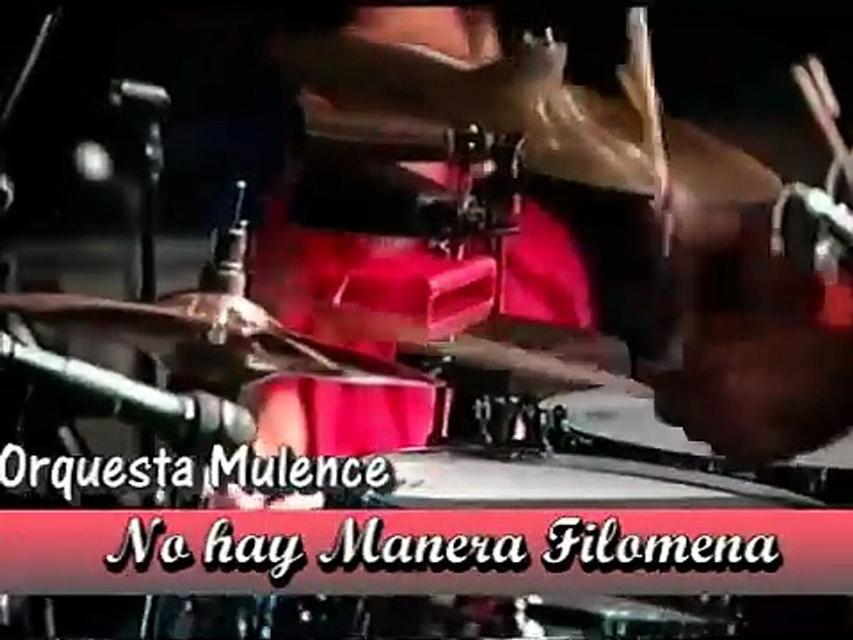 Orquesta Mulence -No hay Manera Filomena