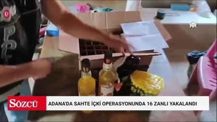 Adana'da sahte içki operasyonunda 16 zanlı yakalandı
