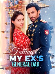 Falling For My Ex's General Dad  - Drama FULL MOVIES ENGLISH SUB