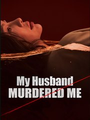 My Husband Murdered Me - Drama FULL MOVIES ENGLISH SUB
