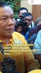 SF Hariyanto Tanya Tersangka Pemerasan di PUPR Riau ke Wartawan, Benar-benar tak Tahu?